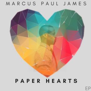 Download track Paper Hearts Marcus Paul James