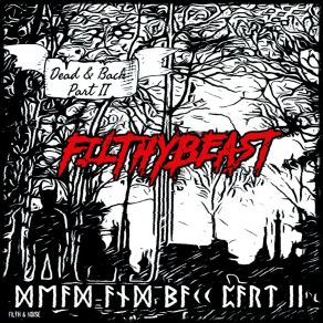 Download track If You've Ever Cared Filthybeast