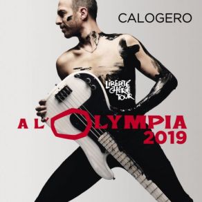 Download track Un Jour Au Mauvais Endroit (Live Àl'Olympia, Paris 2019) Paris, Calogero