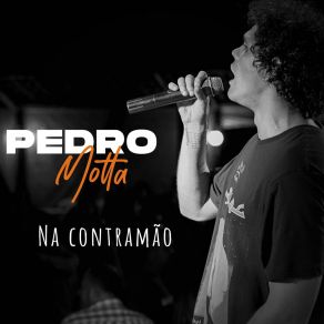 Download track Na Contramão Pedro Motta