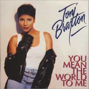 Download track You Mean The World To Me (Radio Edit Remix) Toni Braxton