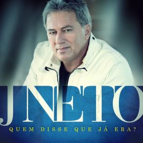 Download track Quem Disse Que Já Era? J Neto