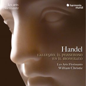 Download track L'Allegro, Il Penseroso Ed Il Moderato, HWV 55, Part II: Chorus. There Let The Pealing Organ Blow; Solo. And Let Their Sweetness, Through Mine Ear (Il Penseroso) William Christie, Trinity Boys Choir, Les Arts Florissants, James Way, Sreten Manojlovic, Leo Jemison, Rachel Ramond