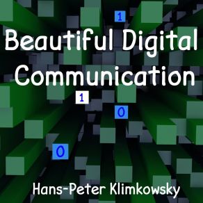 Download track Beautiful Digital Communication, Pt. 10 Hans-Peter Klimkowsky