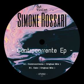 Download track A1. Controcorrente (Original Mix) Simone Rossari