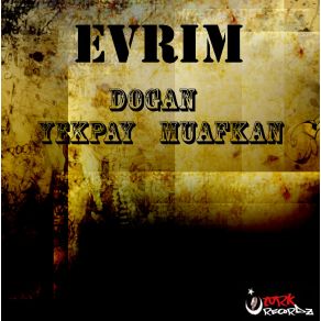 Download track Evrim Yekpay, Muafkan, Doğan