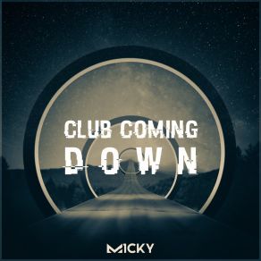 Download track Club Coming Down (Dynamic Mix) M1CKY