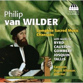 Download track 15. Thomas Tallis: O Sacrum Convivium Philip Van Wilder