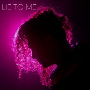 Download track Lie To Me Karim White