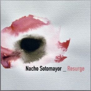 Download track Resurge Nacho Sotomayor