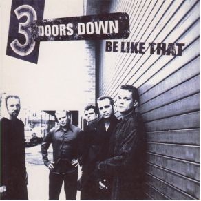 Download track Be Like That (Acoustic Version) 3 Doors Down