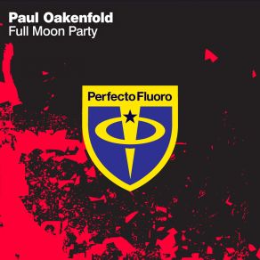 Download track Full Moon Party (Original Mix) Paul Oakenfold