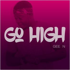 Download track Go High N-Gee