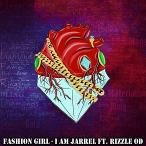 Download track Fashion Girl I Am JarrelRizzle OD