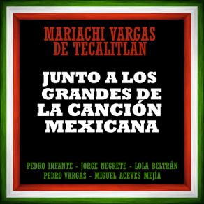 Download track La Cariñosa (Pedro Vargas) Mariachi Vargas De Tecalitlán