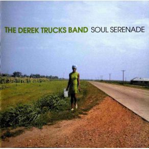 Download track Soul Serenade / Rasta Man Chant The Derek Trucks Band