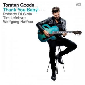 Download track Angel Torsten Goods, Tim Lefebvre, Wolfgang Haffner, Roberto Di Gioa