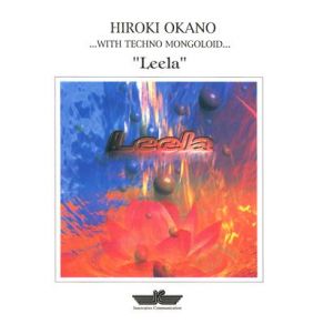 Download track Leela # 2 Hiroki Okano, Techno Mongoloid