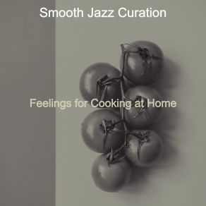 Download track Smooth Jazz Ballad Soundtrack For Cooking At Home Smooth Jazz Curation