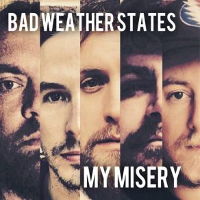 Download track My Misery Bad Weather States