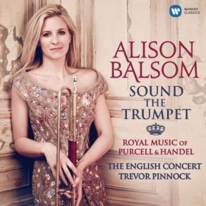 Download track 18 - Water Music, Suite In D Major, HWV 349- II. Gigue (Allegro) Alison Balsom, English Concert