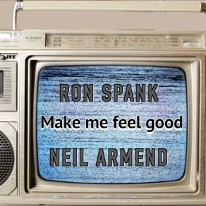 Download track Make Me Feel Good (Radio Edit) Neil Armend