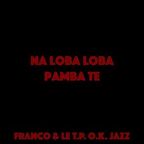 Download track Tolinganaki Toboyanaki, Pts. 1 & 2 Le T. P. O. K. Jazz