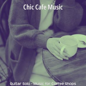 Download track Uplifting Backdrops For Studying In Coffee Shops Chic Cafe Music