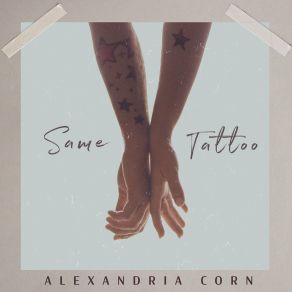 Download track Same Tattoo Alexandria Corn, Sam Grow