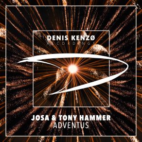 Download track Adventus (Extended Mix) Tony Hammer, Josa