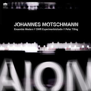 Download track Motschmann: I. Drones And Latent Cycles (T117) Peter TillingEnsemble Modern, SWR Experimentalstudio