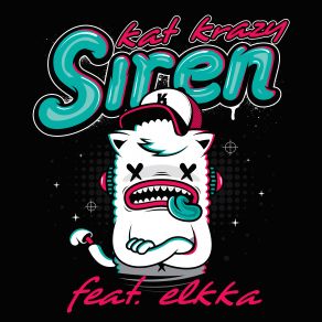 Download track Siren (Kill The Buzz Remix) Kat Krazy, Elkka