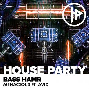 Download track Bass Hamr (Original Mix) MenaciousAvid