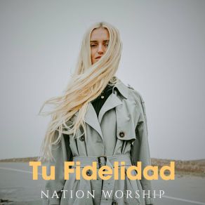 Download track Bendición Sin Medidas NATION WORSHIP