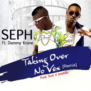 Download track Taking Over No Vex (Remix) Seph