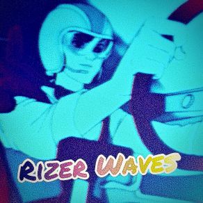 Download track Neverending Waves Rizer Waves