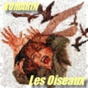 Download track Les Oiseaux (Romarin2008) ROMARIN