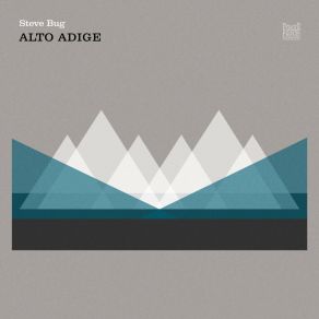 Download track Alto Adige Steve Bug