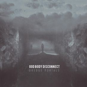 Download track Rise Of The Dormant Host God Body Disconnect