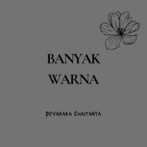 Download track Banyak Warna Devakara Chaitanya