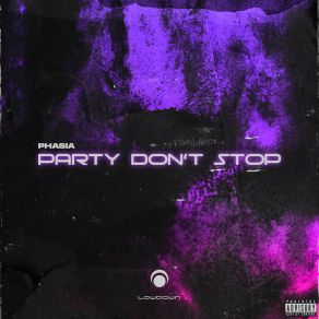 Download track Party Don't Stop (Extended Mix) PHASIA