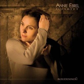 Download track Tosenn Lein Ar Roz Annie Ebrel Quartet