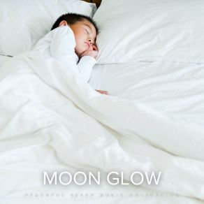 Download track Soft Glow Peaceful Sleep Music Collection