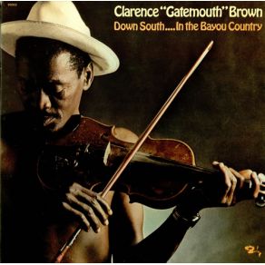 Download track Louisiana Woman Clarence ''Gatemouth'' Brown