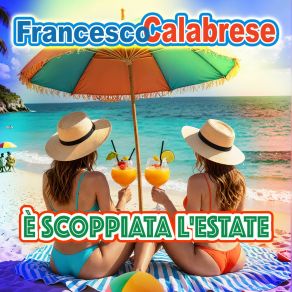 Download track È Scoppiata L'estate Francesco Calabrese