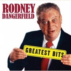 Download track Rappin' Rodney Rodney Dangerfield