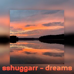 Download track Dreamy Sshuggarr