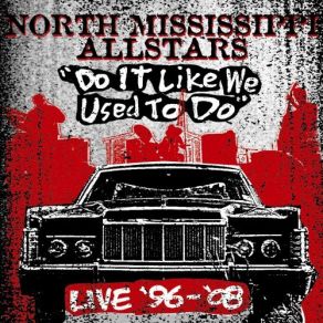 Download track Got My Mojo Working North Mississippi Allstars