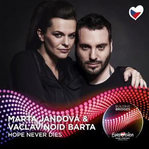 Download track Hope Never Dies (Eurovision 2015 - Czech Republic) Marta JandováCzech Republic