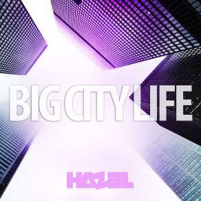 Download track Big City Life Hazel